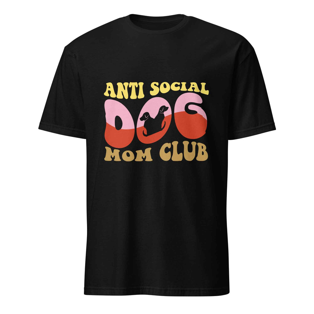 Anti Social Dog Mom Club Tee