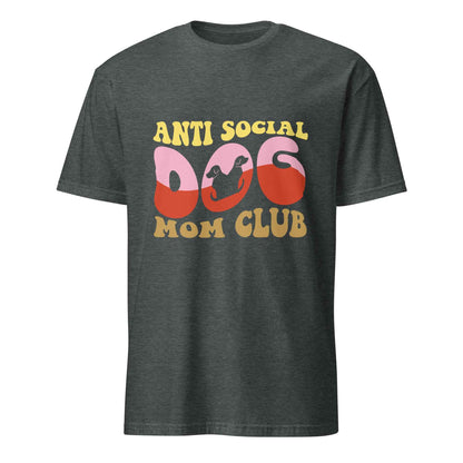 Anti Social Dog Mom Club Tee