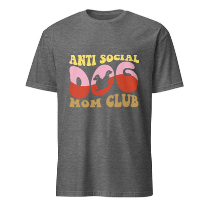 Anti Social Dog Mom Club Tee