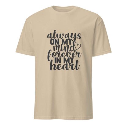 Always On My Mind Forever In My Heart Softstyle Tee