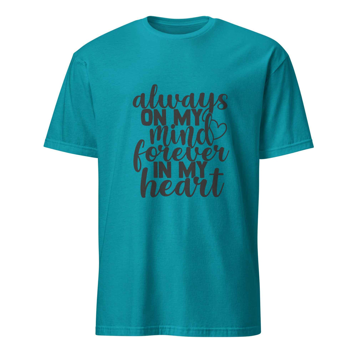 Always On My Mind Forever In My Heart Softstyle Tee