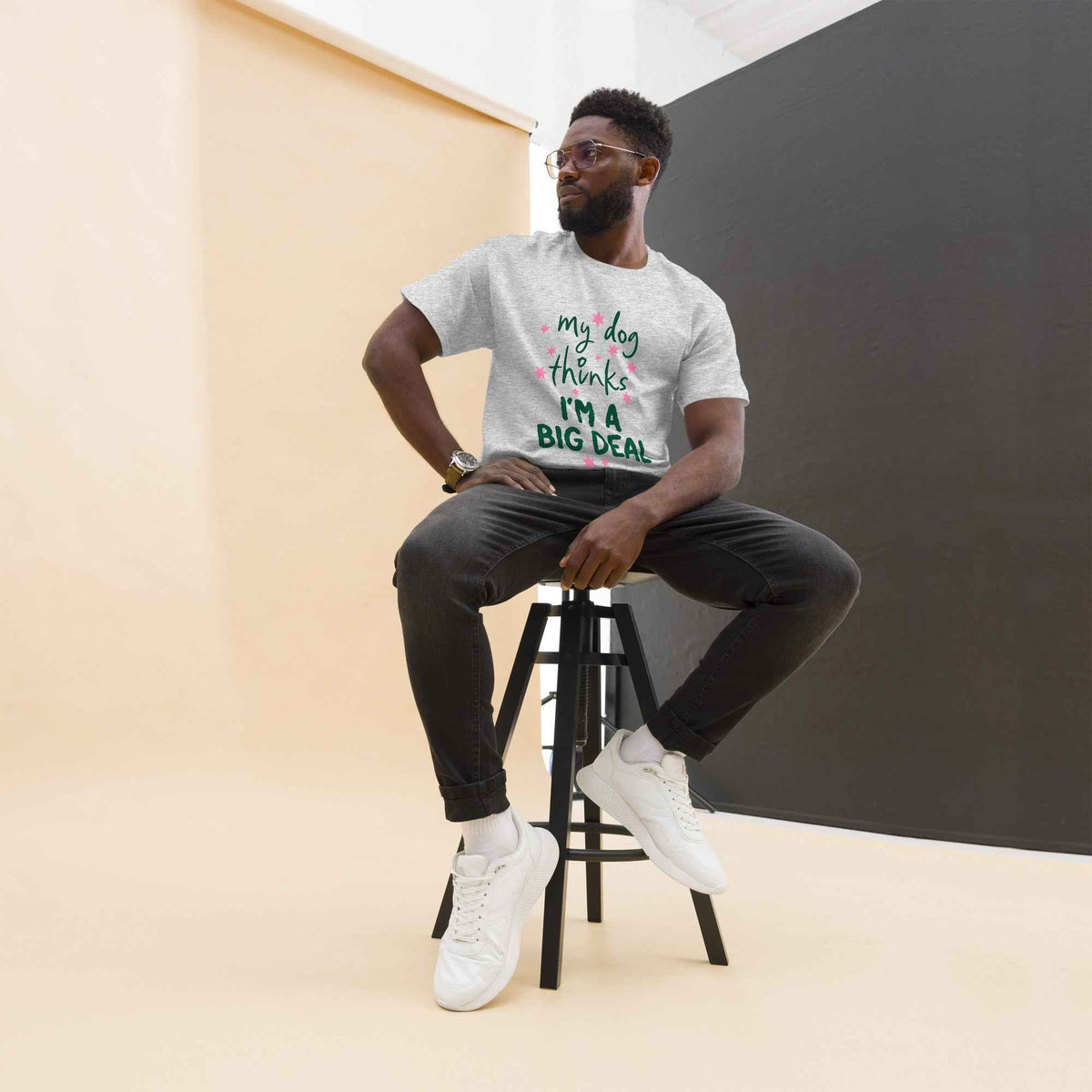 My Dog Thinks I'm a Big Deal Tee