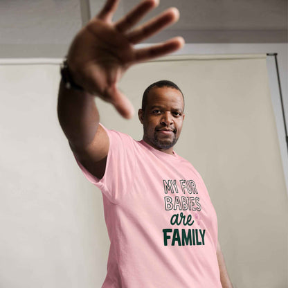 My Fur Babies Are Family Tee