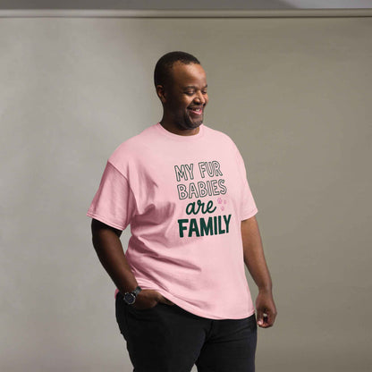 My Fur Babies Are Family Tee