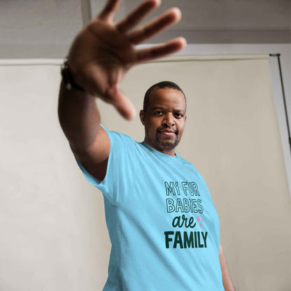 My Fur Babies Are Family Tee