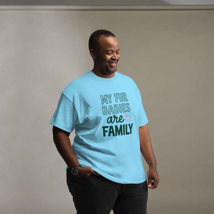 My Fur Babies Are Family Tee