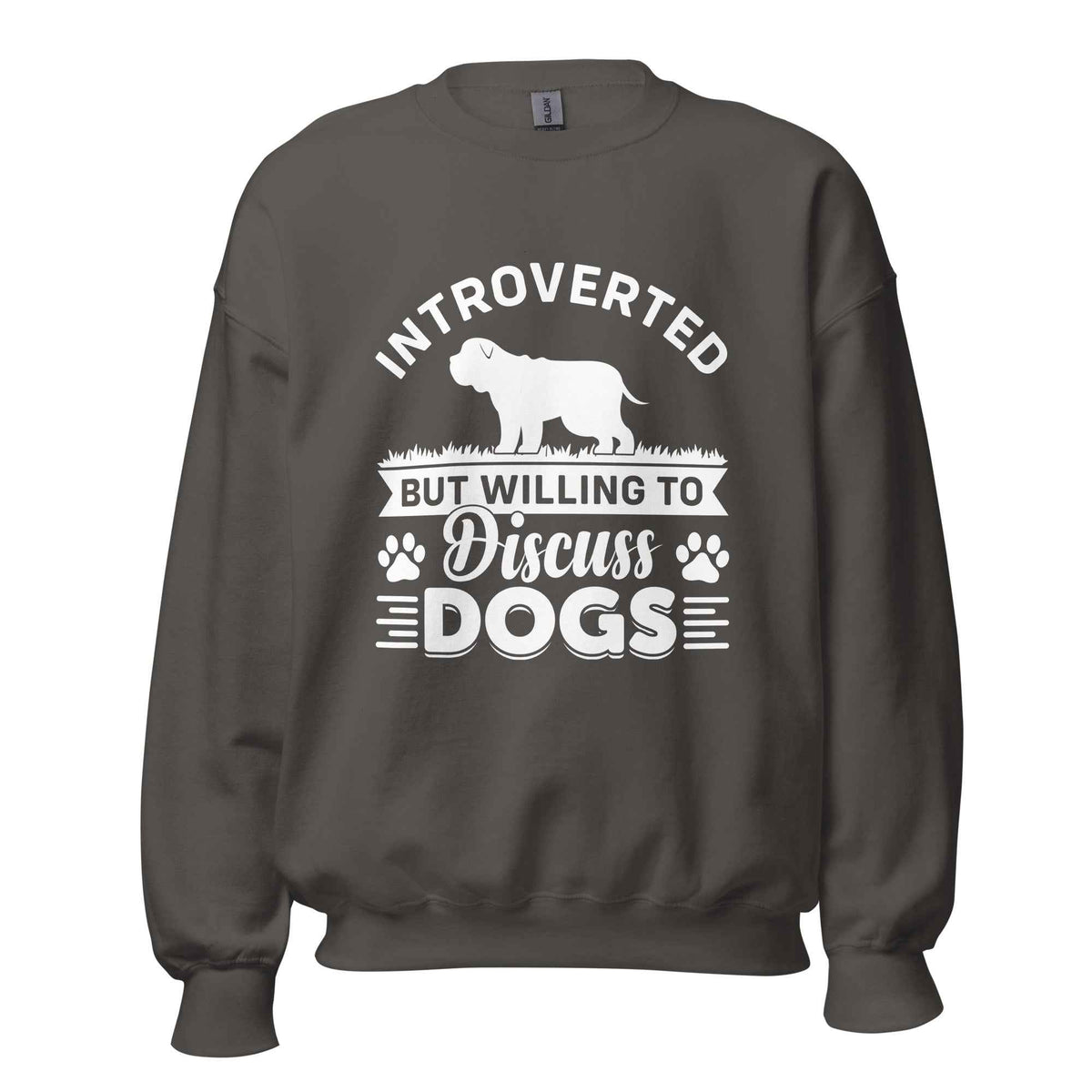 Introverted But Willing To Discuss Dogs Sweatshirt