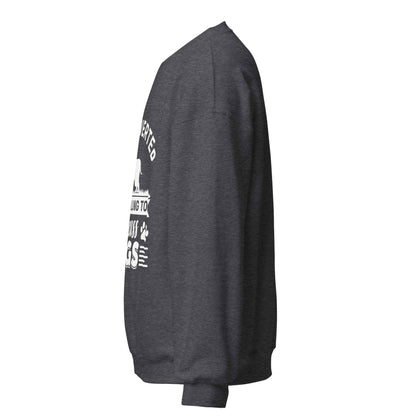 Introverted But Willing To Discuss Dogs Sweatshirt