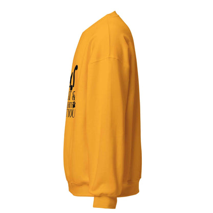 My Cat & I Talk Shit About You Sweatshirt