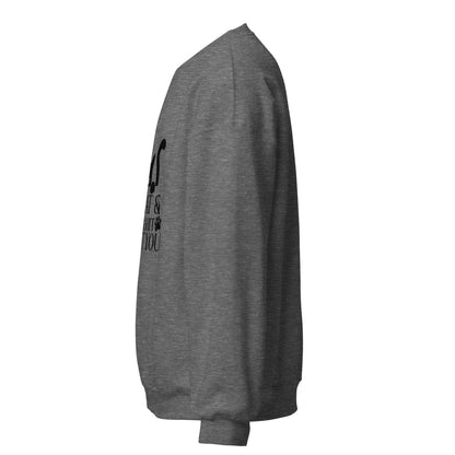 My Cat & I Talk Shit About You Sweatshirt