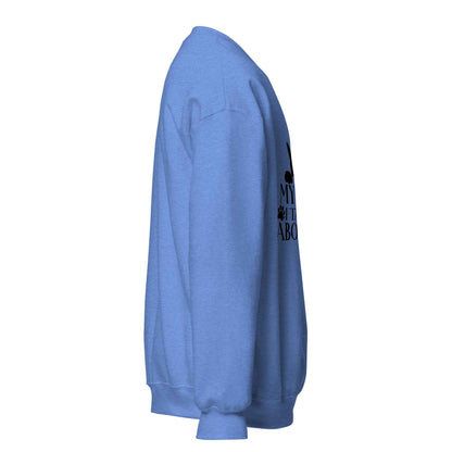 My Cat & I Talk Shit About You Sweatshirt