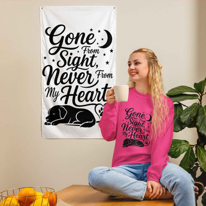 Gone From Sight, Never From My Heart - Dog Memorial Sweatshirt