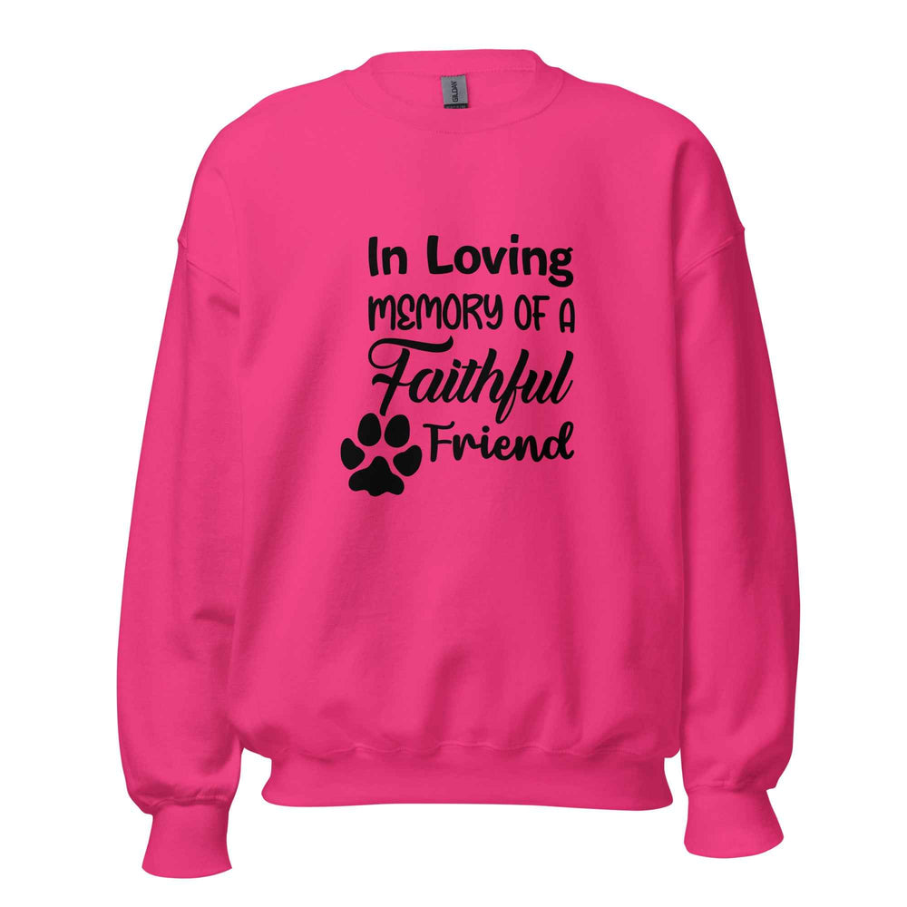 In Loving Memory Of A Faithful Friend Sweatshirt