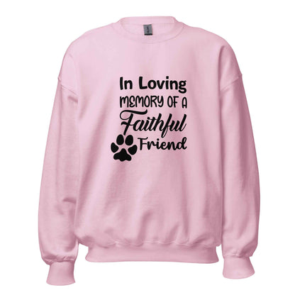 In Loving Memory Of A Faithful Friend Sweatshirt