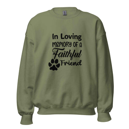 In Loving Memory Of A Faithful Friend Sweatshirt