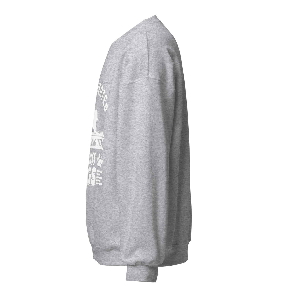 Introverted But Willing To Discuss Dogs Sweatshirt