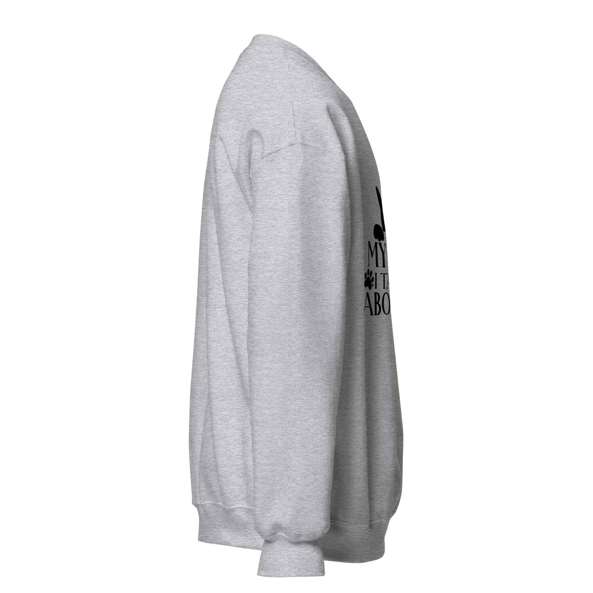 My Cat & I Talk Shit About You Sweatshirt