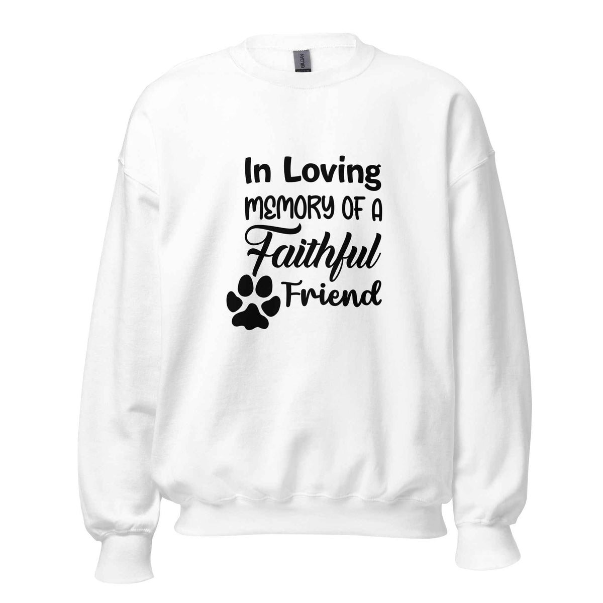 In Loving Memory Of A Faithful Friend Sweatshirt