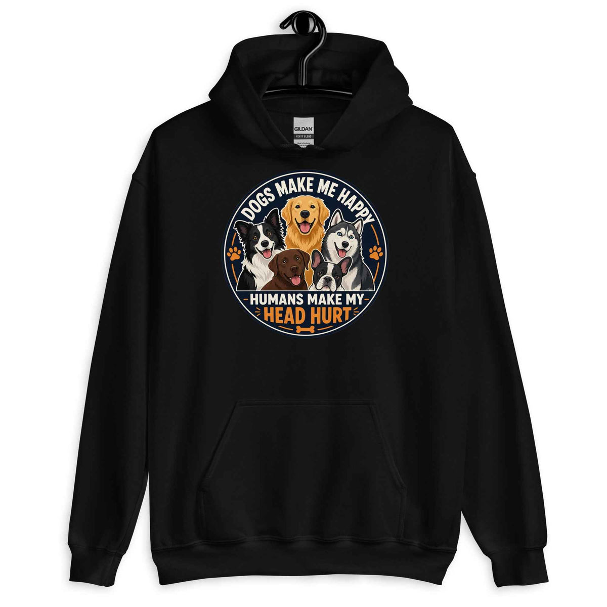 Dogs Make Me Happy, Humans Make My Head Hurt Hoodie