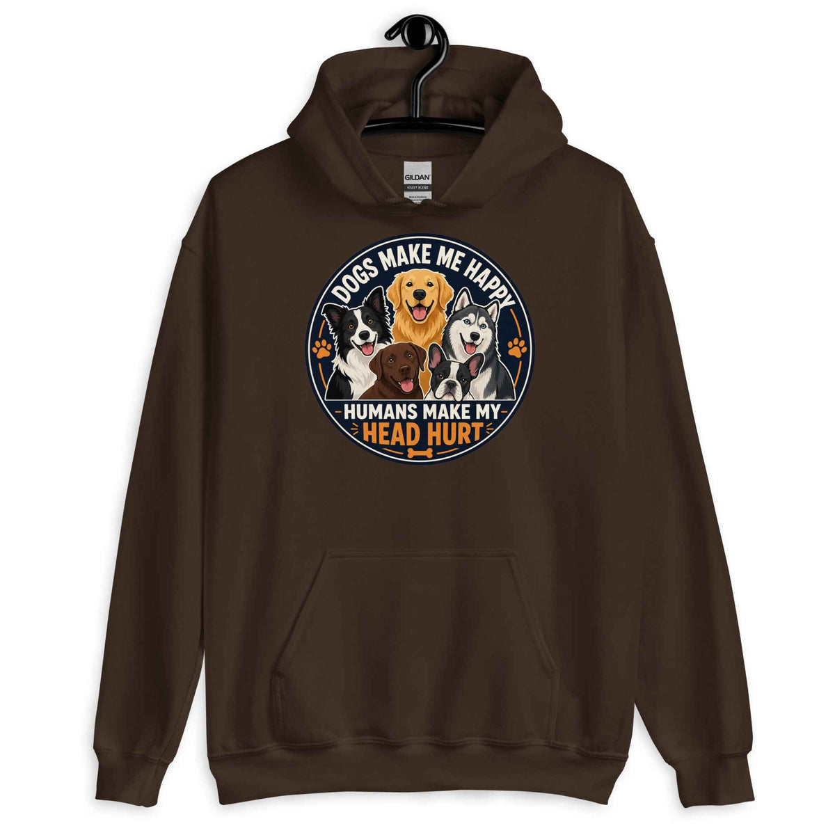 Dogs Make Me Happy, Humans Make My Head Hurt Hoodie
