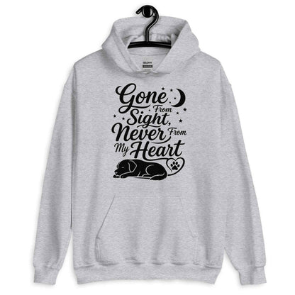 Gone From Sight, Never From My Heart - Dog Memorial Hoodie